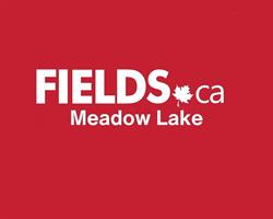 Fields, Meadow Lake, SK opening hours