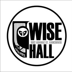 Wise Club in Vancouver, BC (Grandview Woodland) - Opening Hours