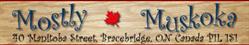 Mostly Muskoka, Bracebridge, ON opening hours