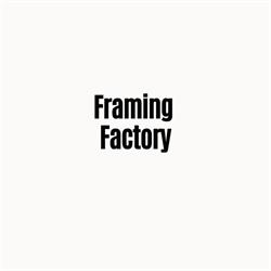 Framing Factory in Toronto, ON (Downtown) - Opening Hours