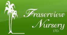 Fraserview Nursery, Abbotsford, BC opening hours