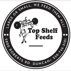 Top Shelf Feeds Incorporated, Duncan, BC opening hours