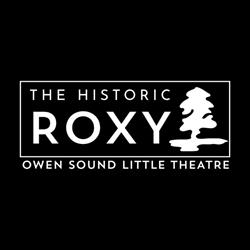 The Historic Roxy Theatre, Owen Sound, ON opening hours