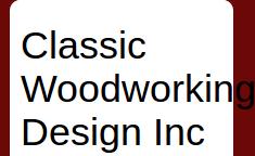 Classic Woodworking Design Incorporated in North York, ON (Humber Summit) - Opening Hours