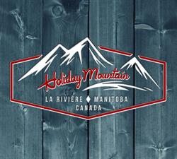 Holiday Mountain Ski & Golf Resort, La Rivière, MB opening hours