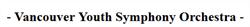 Vancouver Youth Symphony Orchestra Society, opening hours