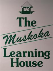 Muskoka Learning House, Bracebridge, ON opening hours