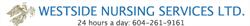 Westside Nursing Services in Vancouver, BC (Kitsilano) - Opening Hours