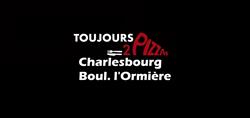 Toujours Deux Pizzas 2000 in Québec, QC (Jésuites) - Opening Hours