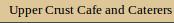 Upper Crust Cafe & Caterers in Edmonton, AB (Garneau) - Opening Hours