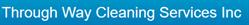 Through Way Cleaning Services Incorporated, Oakville, ON opening hours