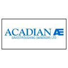 Acadian Eavestroughing (Windsor) Ltd, opening hours