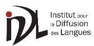 Institut Pour La Diffusion Des Langues Incorporated in Montréal, QC (La Petite-Patrie) - Opening Hours