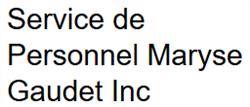 Service de Personnel Maryse Gaudet Incorporated in Montréal, QC (Ahuntsic) - Opening Hours
