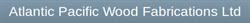 Atlantic Pacific Wood Fab. Ltd in Calgary, AB (Alyth - Bonnybrook - Manchester) - Opening Hours