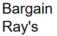 BARGAIN RAY'S, Miramichi, NB opening hours