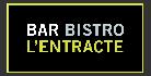 Bar L'entracte Inc, Val-d'Or, QC opening hours