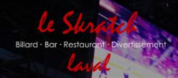 Le Skratch Laval, opening hours
