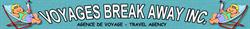 Voyages Break Away Inc in Montréal, QC (Vieux-Rosemont) - Opening Hours