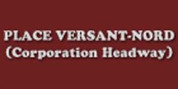 PLACE VERSANT-NORD (Corporation Headway), Québec, QC opening hours