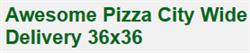 Awesome Pizza City Wide Delivery 36x36 in Calgary, AB (Brentwood) - Opening Hours