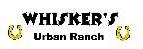 Whisker's Urban Ranch in Victoria, BC (Burnside) - Opening Hours