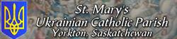 St Mary S Ukrainian Catholic Rectory, Yorkton, SK opening hours