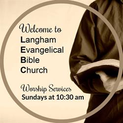Langham Evangelical Bible Church, opening hours