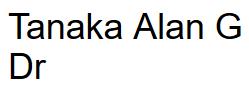 Tanaka Alan G. Dr in Toronto, ON (Midtown Toronto) - Opening Hours