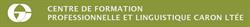Centre de Formation Professionnelle & Linguistique Caron Ltée in Ottawa, ON (Byward Market - Parliament Hill) - Opening Hours