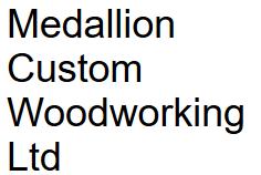 Medallion Custom Woodworking Ltd, Whitby, ON opening hours