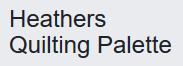 Heather S Quilting Palette, Moose Jaw, SK opening hours