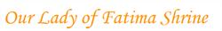 Our Lady of Fatima Church in Scarborough, ON (Clairlea - Birchmount) - Opening Hours