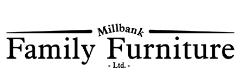 Millbank Family Furniture, opening hours