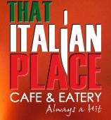 That Italian Place Cafe And Eatery in Brampton, opening hours