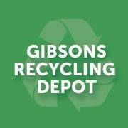 Gibsons Recycling Depot, opening hours