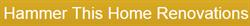 Hammer This Home Renovations, Harrowsmith, ON opening hours
