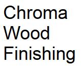 Chroma Wood Finishing in Ottawa, ON (Industrial Park) - Opening Hours