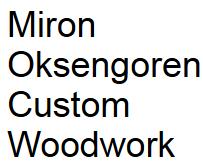 Miron Oksengoren Custom Woodwork, Concord, ON opening hours