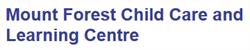 Mount Forest Child Care & Learning Centrecounty Of Wellington, opening hours