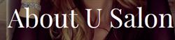 About U Salon & Spa in Calgary, AB (Charleswood) - Opening Hours