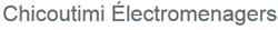 Chicoutimi Electroménagers, opening hours