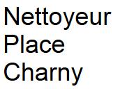 Nettoyeur Place Charny, Lévis, QC opening hours