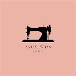 And Sew on, Langley, BC opening hours
