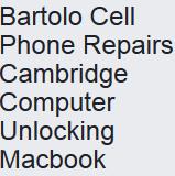 Bartolo Computer & Cell Phone Repairs Cambridge, opening hours
