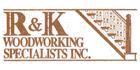 R & K Woodworking Specialists Inc, Scarborough, ON opening hours