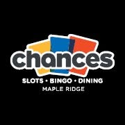Chances, Maple Ridge, BC opening hours