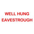 Well Hung Eavestrough, Brooks, AB opening hours
