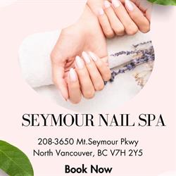 Seymour Nail & Spa, North Vancouver, BC opening hours