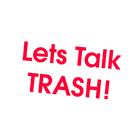 Lets Talk Trash, Oshawa, ON opening hours